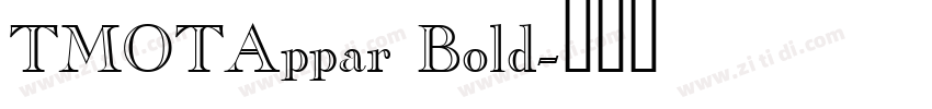 TMOTAppar Bold字体转换